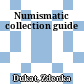 Numismatic collection guide