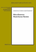 Miscellaneous hymns : middle persian and parthian hymns in the Turfan collection