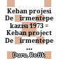 Keban projesi Değirmentepe kazısı 1973 : = Keban project Değirmentepe excavations 1973