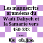 Les manuscrits araméens du Wadi Daliyeh et la Samarie vers 450-332 av. J.-C.  /