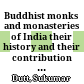 Buddhist monks and monasteries of India : their history and their contribution to Indian culture