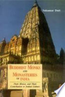 Buddhist monks and monasteries of India : their history and their contribution to indian culture