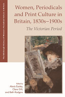 Women, Periodicals and Print Culture in Britain, 1830s-1900s : : The Victorian Period /