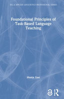 Foundational principles of task-based language teaching /
