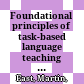 Foundational principles of task-based language teaching /  Martin East.