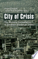 City of crisis : : the multiple contestation of southern European cities /