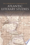 The Edinburgh Companion to Atlantic Literary Studies /