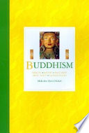 Buddhism : origins, beliefs, practices, holy texts, sacred places