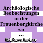 Archäologische Beobachtungen in der Frauenbergkirche zu Krems-Stein a.d.D. : (Schluß)