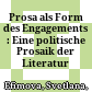 Prosa als Form des Engagements : : Eine politische Prosaik der Literatur /
