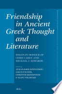 Friendship in Ancient Greek Thought and Literature : : Essays in Honour of Chris Carey and Michael J. Edwards.