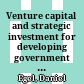 Venture capital and strategic investment for developing government mission capabilities