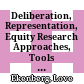 Deliberation, Representation, Equity : Research Approaches, Tools and Algorithms for Participatory Processes
