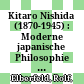 Kitaro Nishida (1870-1945) : : Moderne japanische Philosophie und die Frage nach der Interkulturalität /