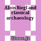 Alois Riegl and classical archaeology