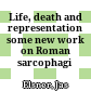Life, death and representation : some new work on Roman sarcophagi /