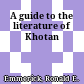 A guide to the literature of Khotan