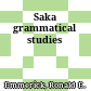 Saka grammatical studies