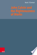 John Calvin and the righteousness of works /