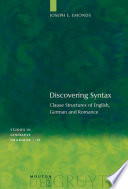 Discovering Syntax : : Clause Structures of English, German and Romance /