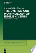 The Syntax and Morphology of English Verbs : : Patterns that Matter /