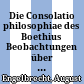 Die Consolatio philosophiae des Boethius : Beobachtungen über den Stil des Autors und die Ueberlieferung seines Werkes