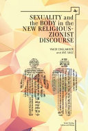Sexuality and the body in new religious Zionist discourse /