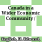 Canada in a Wider Economic Community /