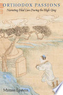 Orthodox passions : : narrating filial love during the High Qing /