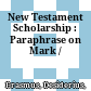 New Testament Scholarship : : Paraphrase on Mark /