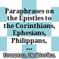 Paraphrases on the Epistles to the Corinthians, Ephesians, Philippans, Colossians, and Thessalonians : : Volume 43 /