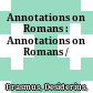 Annotations on Romans : : Annotations on Romans /