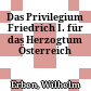 Das Privilegium Friedrich I. für das Herzogtum Österreich