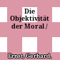 Die Objektivität der Moral /