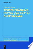 Textes français privés des XVIIe et XVIIIe siècles /