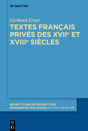 Textes francais prives des XVIIe et XVIIIe siecles.