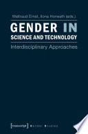 Gender in science and technology : : interdisciplinary approaches /