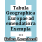 Tabula Geographica Europae ad emendatiora Exempla adhuc edita jussu Acad. reg. scient. et litt. eleg. Boruss. descripta : T. 2