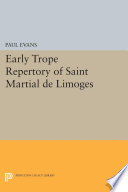 Early Trope Repertory of Saint Martial de Limoges /