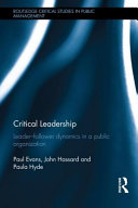 Critical leadership : leader-follower dynamics in a public organization /