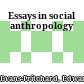 Essays in social anthropology