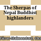 The Sherpas of Nepal : Buddhist highlanders