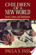 Children of a new world : society, culture, and globalization /