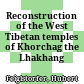 Reconstruction of the West Tibetan temples of Khorchag : the Lhakhang Chenmo