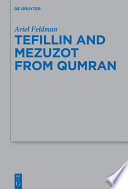 Tefillin and Mezuzot from Qumran : : New Readings and Interpretations /
