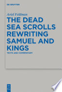 The Dead Sea Scrolls Rewriting Samuel and Kings : : Texts and Commentary /