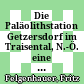 Die Paläolithstation Getzersdorf im Traisental, N.-Ö. : eine weitere Aurignacien-Fundstelle südlich der Donau