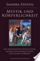 Mystik und Körperlichkeit : eine komplementär-vergleichende Lektüre von Heinrich Heines geistlichen Schriften
