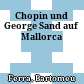 Chopin und George Sand auf Mallorca