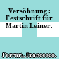 Versöhnung : : Festschrift für Martin Leiner.